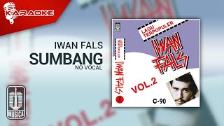 Iwan Fals  Sumbang Official Karaoke Video  No Vocal [upl. by Aerdnac968]