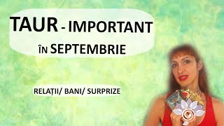 TAUR SEPTEMBRIE 2  Relații Bani Surprize  TAROT  Zodii de PĂMÂNT  Horoscop [upl. by Aket]