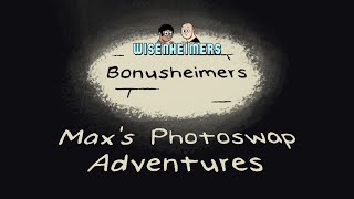 Bonusheimers  Maxs Photoswap Adventures Best of Wisenheimers Aftershows [upl. by Ivers]