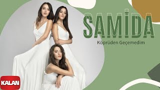 Samida  Köprüden Geçemedim  Alaca © 2019 Kalan Müzik [upl. by Baler]