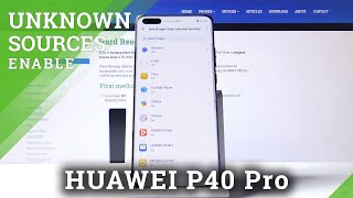 How to Allow Unknown Sources in HUAWEI P40 Pro – Set App Permissions [upl. by Eide]