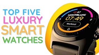 TOP 5 LUXURY SMART WATCHES 2024 🕰️ [upl. by Rodrick]