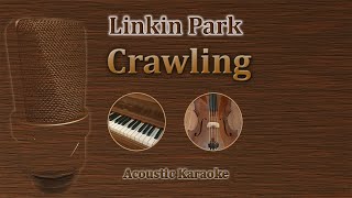 Crawling  Linkin Park Acoustic Karaoke [upl. by Kidd689]