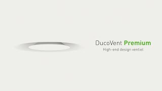 DucoVent Premium by Prado  Designventiel voor toevoer en afvoer [upl. by Adaminah]