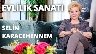 Selin Karacehennem İle Evlilik Sanatı [upl. by Remled]