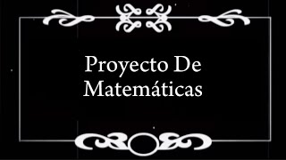 Proyecto de Matemáticas pt2 [upl. by Hall]