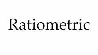 How to Pronounce Ratiometric [upl. by Eelessej]