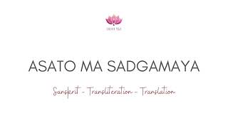 OM ASATHOMA SADGAMAYA Shanti Mantra With Lyrics amp Meaning Peaceful Mantra For Positive Vibrations [upl. by Rahr]