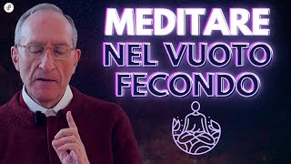 MEDITARE NEL VUOTO FECONDO 3️⃣ [upl. by Steffi]