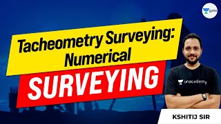 Tacheometry Surveying Numerical  Surveying  L  29  GATEESE 2022  Kshitij Sir [upl. by Garmaise29]