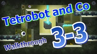 Tetrobot and Co  Walkthrough 33 [upl. by Enohpesrep]