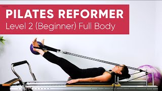 Pilates Workout  Reformer  Full Body 55 min  Level 2 Beginner [upl. by Dory806]