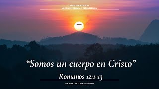 “Somos un cuerpo en Cristo” Pastor Esteban Payson [upl. by Linoel]