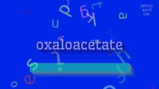 How to say quotoxaloacetatequot High Quality Voices [upl. by Ahtael]