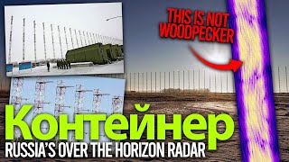 Kontayner  Russias BIGGER amp BETTER Over The Horizon RADAR [upl. by Nonnerb]