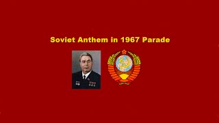 Soviet Anthem 1967 Parade [upl. by Howzell]