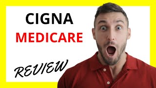 🔥 Cigna Medicare Review Pros and Cons [upl. by Errot]