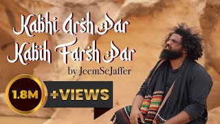 Kabhi Arsh Par Kabhi Farsh Par  Official Music Video by JeemSeJaffer [upl. by Scarlett]