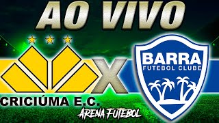 CRICIÚMA x BARRA AO VIVO Semifinal Campeonato Catarinense  Narração [upl. by Anitnas794]