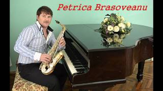 PETRICA BRASOVEANUINSTRUMENTALA SAXOFON SI FLUIER [upl. by Novled23]