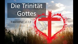 Die Trinität Gottes  Gott als Vater Sohn und Heiliger Geist begreifen [upl. by Doownyl]