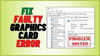 How to Fix Faulty Graphics Card Error Code [upl. by Dari]