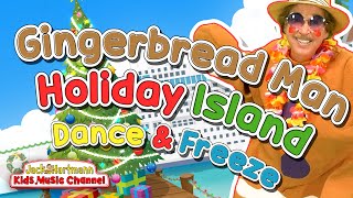 GINGERBREAD MAN Holiday Island DANCE and FREEZE Jack Hartmann [upl. by Enyrhtak]