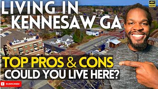 Living in Kennesaw GA  Top Pros amp Cons  Downtown Kennesaw Tour  Kennesaw GA Real Estate [upl. by Nomi]