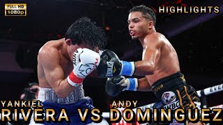 Yankiel Rivera VS Andy Dominguez Highlights HD boxingnews [upl. by Baalbeer]