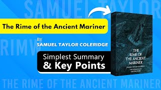 The Rime of the Ancient Mariner by Samuel Taylor Coleridge  Simple Summary in less than 10 Minutes [upl. by Suhcnip]