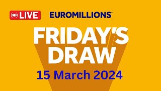 The National lottery Euromillions Draw Live Results From Friday 15 March 2024 [upl. by Suravat]