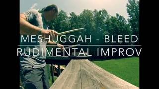 Meshuggah  Bleed Rudimental snare Improv [upl. by Bertilla]