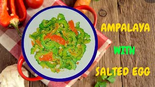 Low Budget yet Healthy AMPALAYA WITH SALTED EGG [upl. by Gnil]