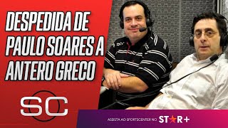 Paulo Soares o Amigão se despede de Antero Greco em participação EMOCIONANTE no SportsCenter [upl. by Ameyn]