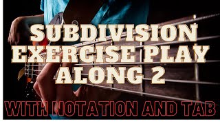 Subdivision Exercise for Bass Guitar Level 2 [upl. by Rue]