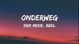 Abel  Onderweg SongtekstLyrics [upl. by Onilegna271]