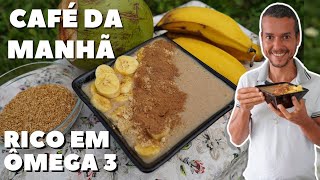 CAFÉ DA MANHÃ PROTEICO RICO EM ÔMEGA 3 ANTI INFLAMATÓRIO [upl. by Jill]