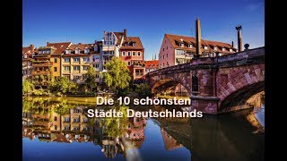 Die schönsten Städte Deutschlands  Top 10 [upl. by Cardwell734]