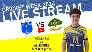 LIVE Hailsham V Allestree Cricket Week 2024 [upl. by Neenwahs]