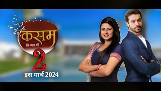 KASAM SEASON 2 RELEASE DATE AND TIME 2024 🔥 KASAM SEASON 2 NEW PROMO [upl. by Pritchard]