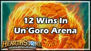 Hearthstone 12 Wins In Un’Goro Arena [upl. by Aibar]