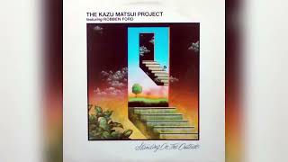 The Kazu Matsui Project  Illusions 1983 [upl. by Finstad456]