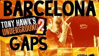 Tony Hawks Underground 2 Walkthrough Barcelona Gaps [upl. by Artemed]