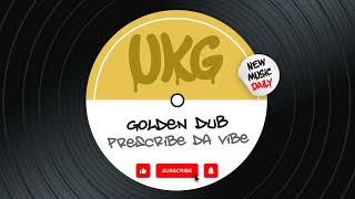 Prescribe Da Vibe  Golden Dub [upl. by Donata859]