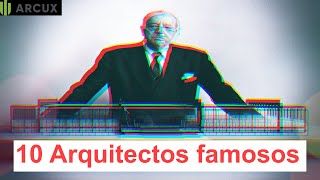 TOP 10 DE ARQUITECTOS FAMOSOS [upl. by Oni151]