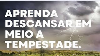 DESCANSO EM MEIO A TEMPESTADE [upl. by Durer225]