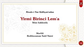 İhlas Risalesi  Yirmi Birinci Lema  Risalei Nur ᴴᴰ [upl. by Bullough]