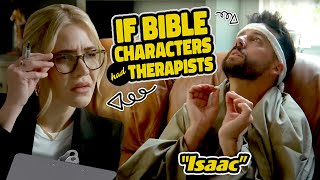 If Bible Characters Had Therapists Isaac [upl. by Ile768]