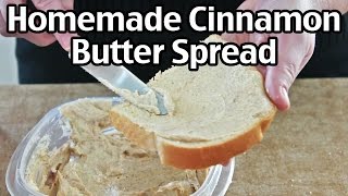 How To Make Cinnamon Butter Spread [upl. by Durrett]