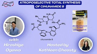 Atroposelective Total Synthesis of Cihunamide B with Hiroshige Ogawa [upl. by Nafets940]